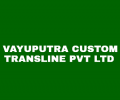 VAYUPUTRA CUSTOM TRANSLINE PVT LTD